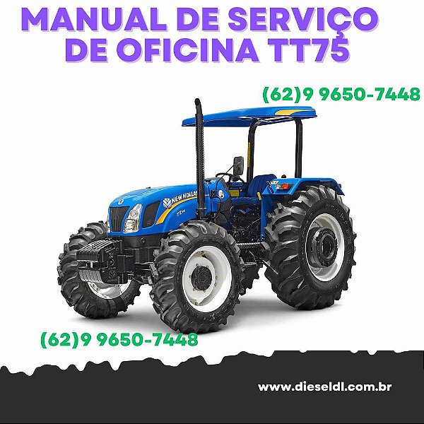 MANUAL DE SERVIÇO  DE OFICINA TRATORES TT55 TT65 TT75 TT55F TT65F TT75F  NEW HOLLAND