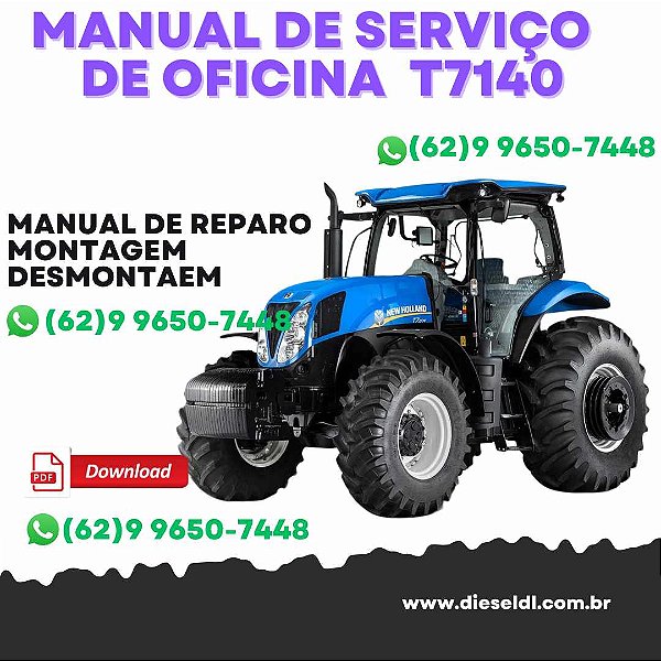 MANUAL DE SERVIÇO  DE OFICINA TRATORES T7140 T7150 T7165 T7175 T7180 T7190 T7205 T7195 NEW HOLLAND