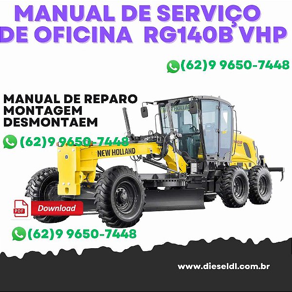 MANUAL DE SERVIÇO  DE OFICINA MOTONIVELADORAS RG140B VHP RG170B VHP RG200B VHP NEW HOLLAND