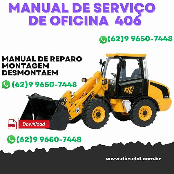 MANUAL DE SERVIÇO  DE OFICINA CARREGADEIRAS  406 407 408 409  JCB