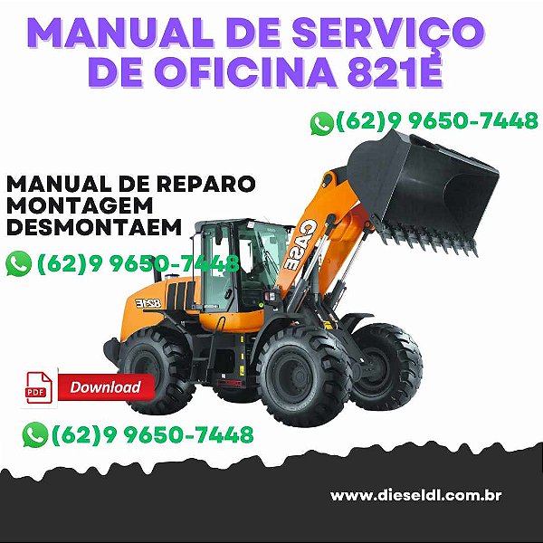 MANUAL DE SERVIÇO DE OFICINA CARREGADEIRA 821E CASE