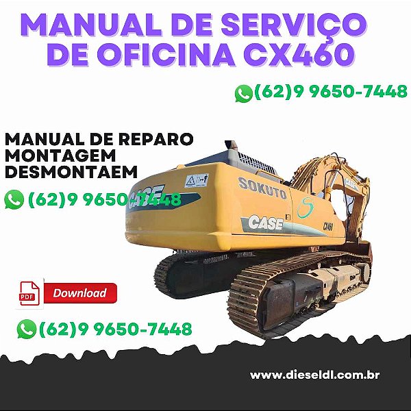 MANUAL DE SERVIÇO DE OFICINA ESCAVADEIRA CX460 CASE