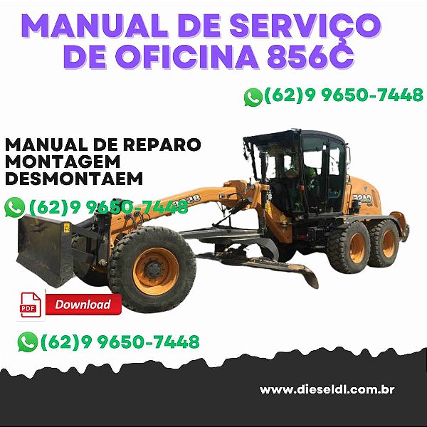 MANUAL DE SERVIÇOS DE OFICINA  MOTONIVELADORA 836C 856C CASE