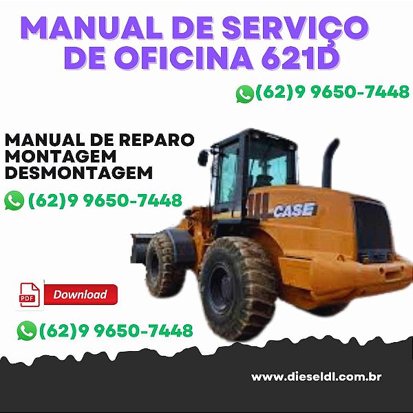 MANUAL DE SERVIÇOS DE OFICINA CARREGADEIRA 621D CASE