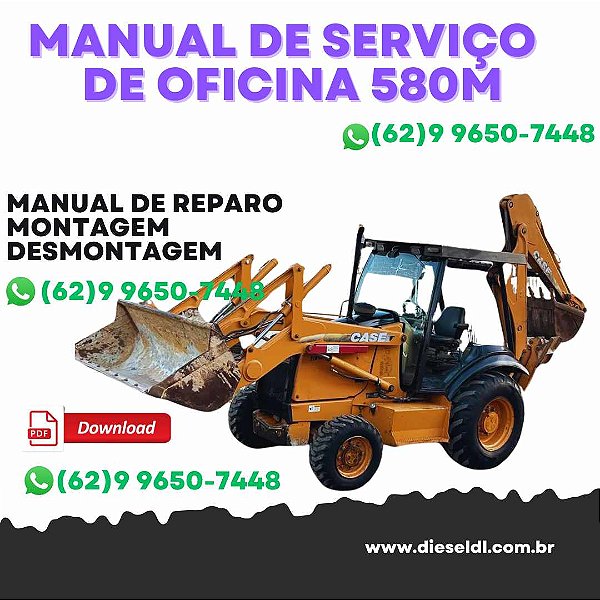 MANUAL DE SERVIÇOS DE OFICINA RETROESCAVADEIRA 580M 580 SUPER M CASE