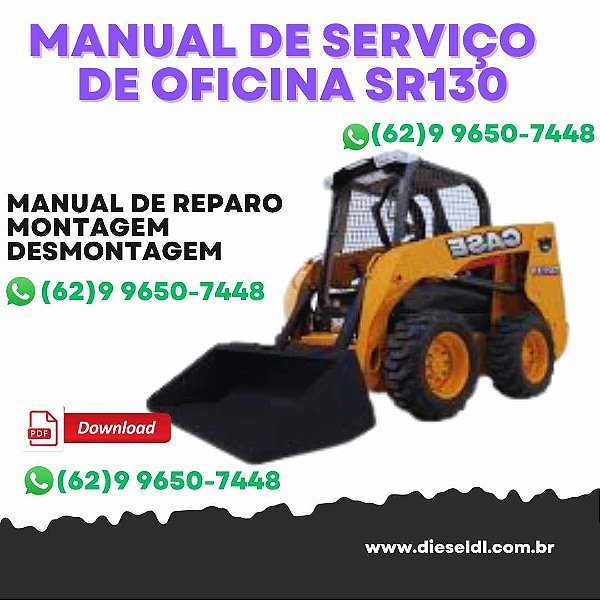 MANUAL DE SERVIÇOS DE OFICINA MINI CARREGADEIRAS SR130 SR150 SR175 SR200 SR220 SR250 SV185 S CASE