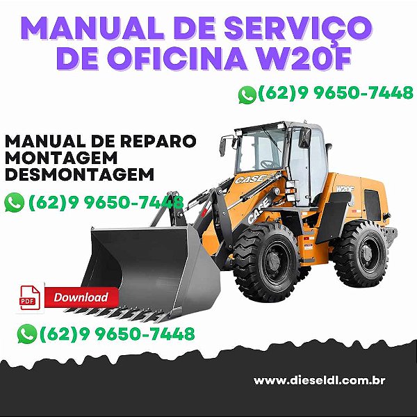 MANUAL DE SERVIÇO DE OFICINA CARREGADEIRA W20F CASE