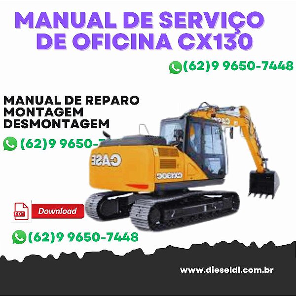 MANUAL DE SERVIÇO DE OFICINA ELÉTRICOS E HIDRÁULICOS ESCAVADEIRAS CX130 CX160 CX180 CASE