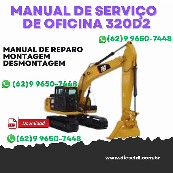 MANUAL DE SERVIÇO DE OFICINA ESCAVADEIRA L320D2 CAT