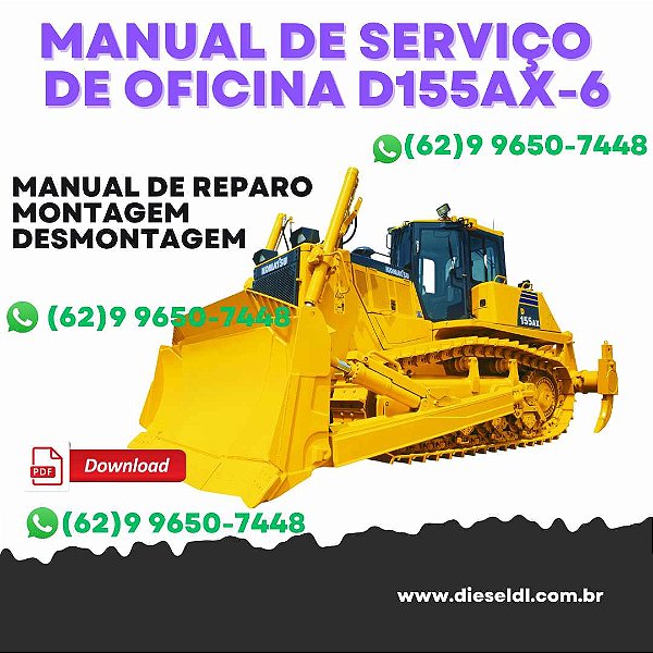 MANUAL DE SERVIÇO DE OFICINA  TRATOR ESTEIRAS D155AX-6 KOMATSU