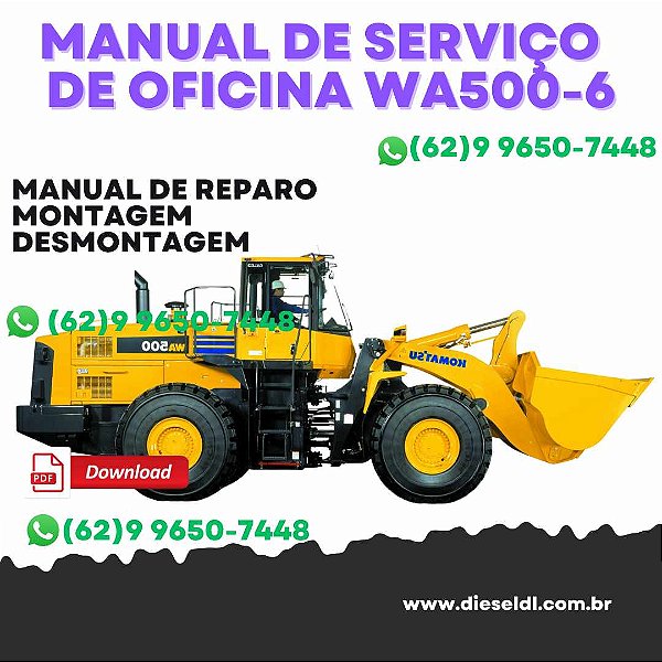 MANUAL DE SERVIÇO DE OFICINA CARREGADEIRA WA500-6 KOMATSU