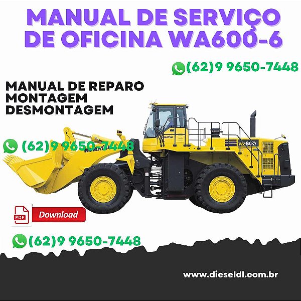 MANUAL DE SERVIÇO DE OFICINA CARREGADEIRA WA600-6 KOMATSU
