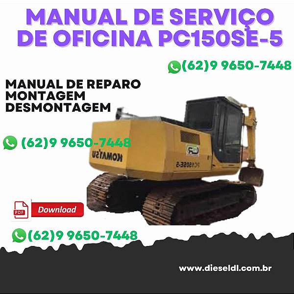 MANUAL DE SERVIÇO DE OFICINA ESCAVADEIRA PC150SE-5 KOMATSU