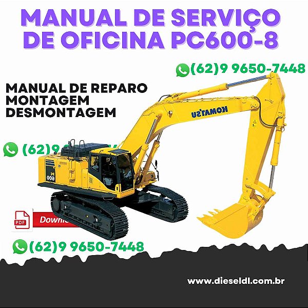 MANUAL DE SERVIÇO DE OFICINA ESCAVADEIRAS PC600-8 PC600LC-8 KOMATSU