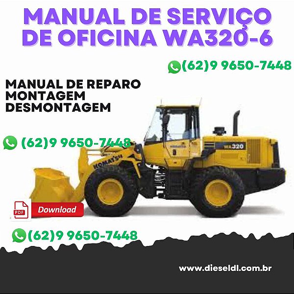 MANUAL DE SERVIÇO DE OFICINA CARREGADEIRA WA320-6 KOMATSU