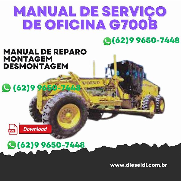MANUAL DE SERVIÇO  DE OFICINA MOTONIVELADORAS G700B  VOLVO