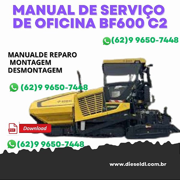 MANUAL DE SERVIÇO DE OFICINA PAVIMENTADORA DE ASFALTO BF600 C2 BOMAG