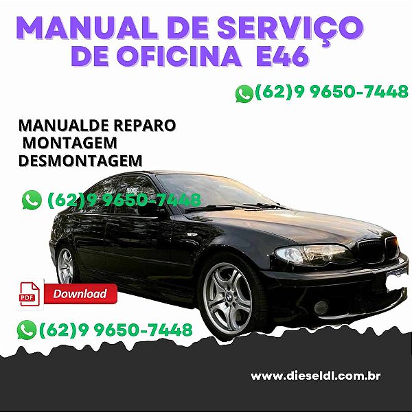 MANUAL DE SERVIÇO DE OFICINA  BMW SERIE 3 E46 - 1999 a 2005