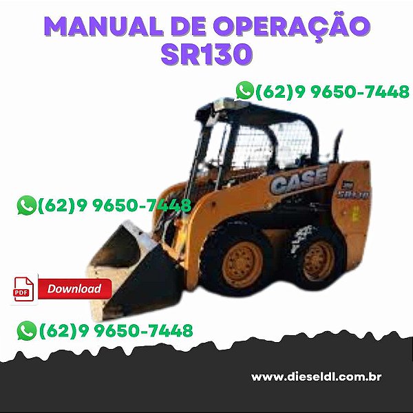 MANUAL DE OPERAÇÃO  MINICARREGADEIRA  SR130, SR210, SR160, SR240  CASE