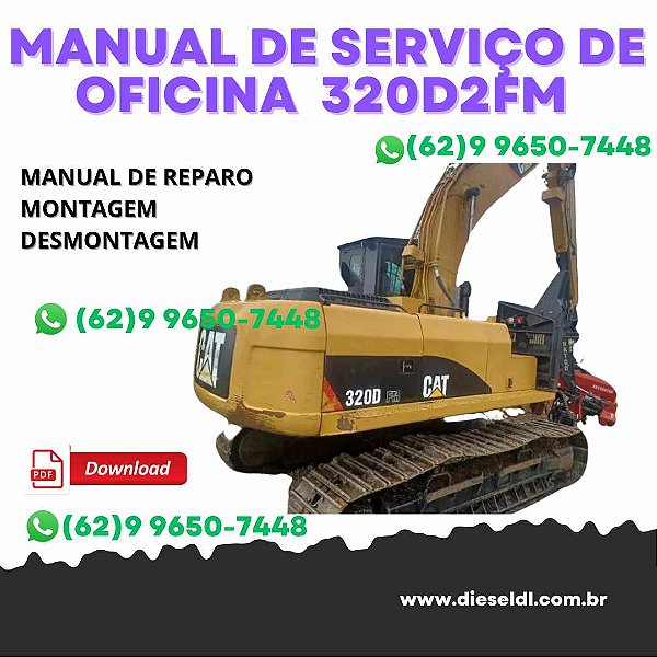 MANUAL DE SERVIÇO DE OFICINA ESCAVADEIRA 320D2FM CATERPILLAR