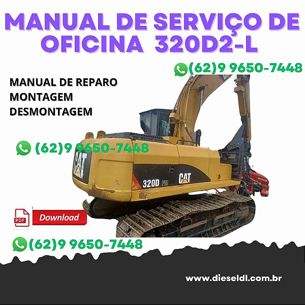 MANUAL DE SERVIÇO DE OFICINA ESCAVADEIRA 320D2, 320D2-L CATERPILLAR