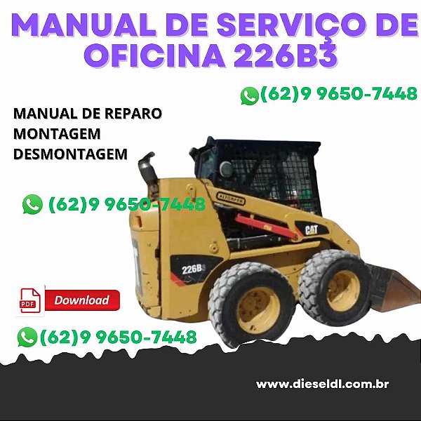 MANUAL DE SERVIÇO DE OFICINA MINI CARREGADEIRA 226B3 CATERPILLAR