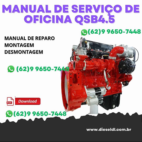 MANUAL DE SERVIÇO DE OFICINA  MOTOR  ISB, ISBe4, QSB4.5, QSB5.9, QSB6.7, ISC, QSC8.3, ISL, ISLe3, QSL9, CM850  CUMMINS