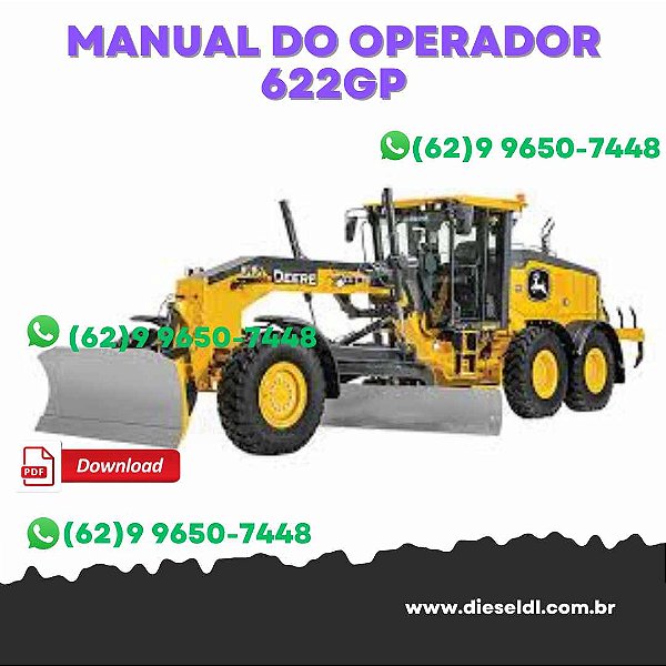 MANUAL DO OPERADOR  MOTONIVELADORAS  620G, 620GP, 622G E 622GP JOHN DEERE