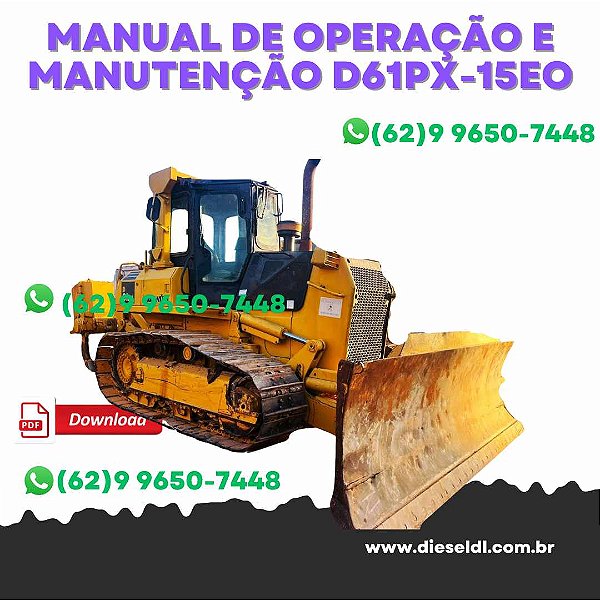 MANUAL DE OPERAÇÃO E MANUTENÇÃO TRATOR ESTEIRA   D61EX-15E0 / D61PX-15E0  KOMATSU