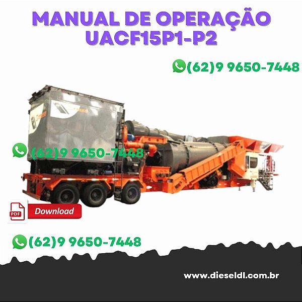 MANUAL DE OPERAÇÃO USINA DE ASFALTO UACF15P1-P2 / UACF17P1-P2 / UACF19P2 CIBER