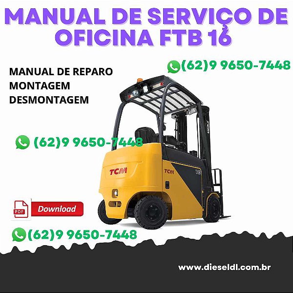 MANUAL DE SERVIÇO DE OFICINA  EMPILHADEIRA FTB16, FTB18, FTB20-7 TCM