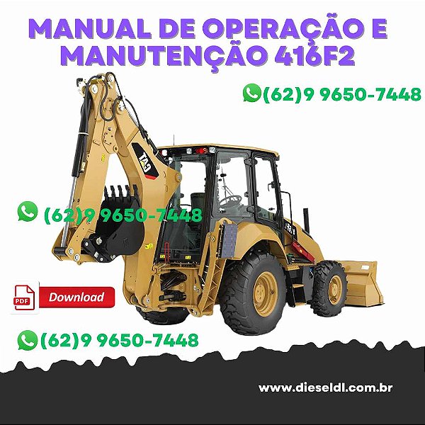 MANUAL DE OPERAÇÃO E MANUTENÇÃO RETROESCAVDEIRAS 416F2, 420F2, 430F2 CATERPILLAR