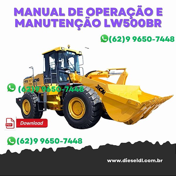 MANUAL DE OPERAÇÃO E MANUTENÇÃO  CARREGADEIRA LW500BR (HIGH) XCMG