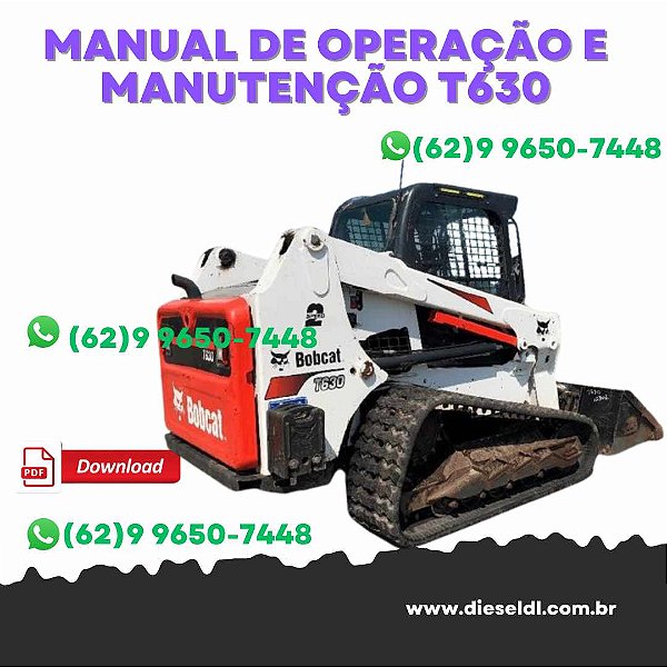 MANUAL DE OPERAÇÃO E MANUTENÇÃO MINI CARREGADEIRA T630  BOBCAT