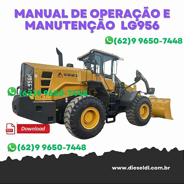 MANUAL DE OPERAÇÃO E MANUTENÇÃO  CARREGADEIRA LG956 SDLG