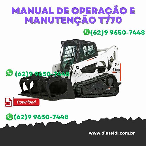 MANUAL DE OPERAÇÃO E MANUTENÇÃO MINICARREGADEIRA  T770 BOBCAT