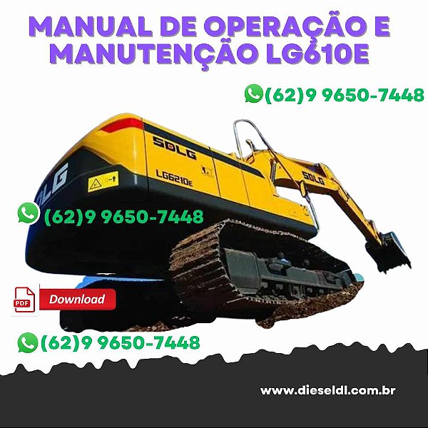 MANUAL DE OPERAÇÃO E MANUTENÇÃO  ESCAVADEIRA LG6210E SDLG