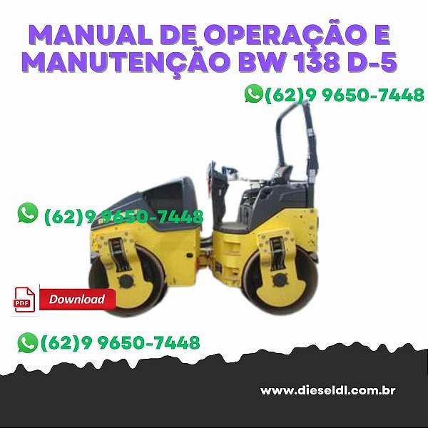 MANUAL DE OPERAÇÃO E MANUTENÇÃO ROLO COMPACTADOR BW 138 D-5  BOMAG