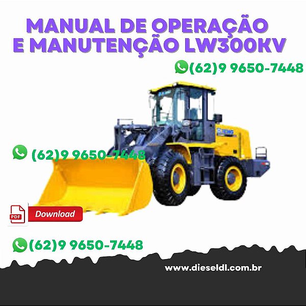 MANUAL DE OPERAÇÃO E MANUTENÇÃO  CARREGADEIRA LW300KV XCMG