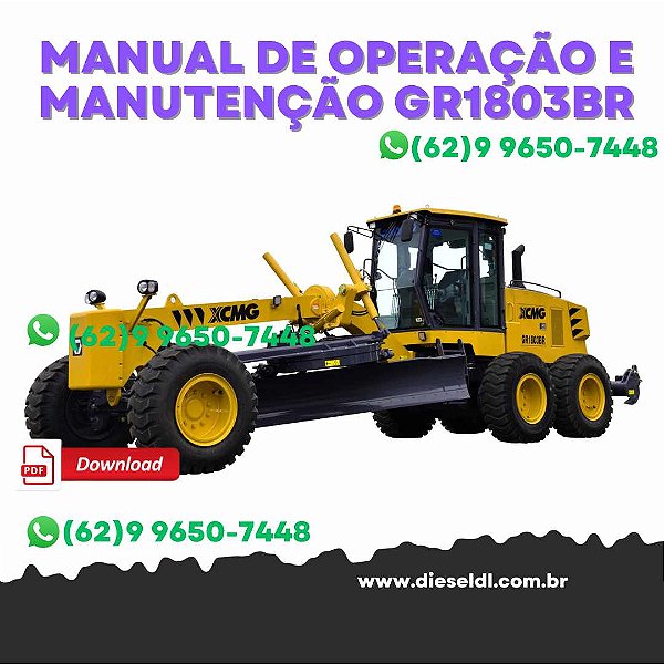 MANUAL DE OPERAÇÃO E MANUTENÇÃO  MOTONIVELADORA GR1803BR  XCMG