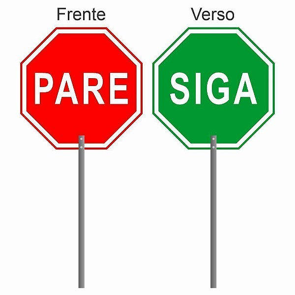 Placa PARE e SIGA com suporte metálico de 120 cm