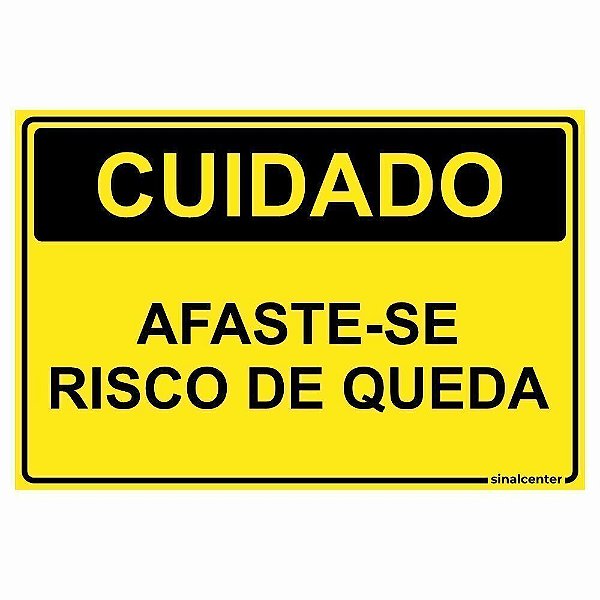 Placa cuidado afaste-se risco de queda