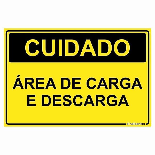 Placa cuidado área de carga e descarga