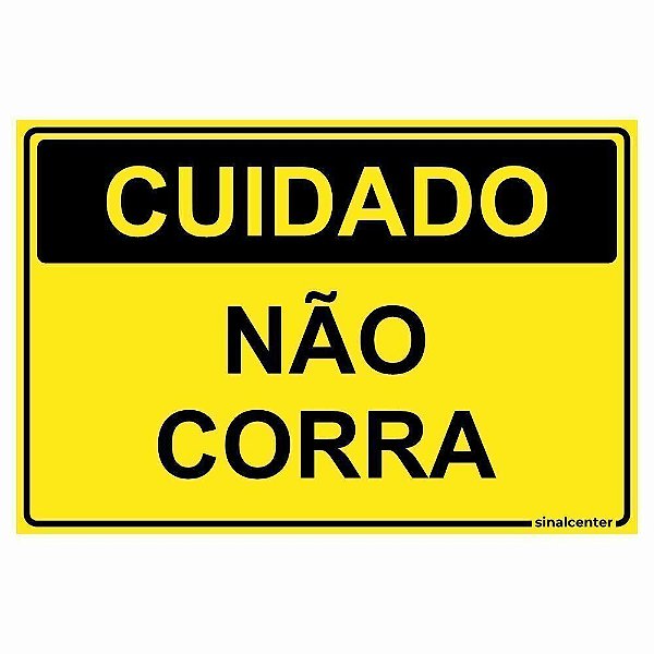 Placa cuidado não corra