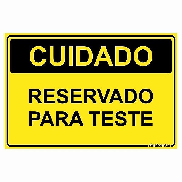 Placa cuidado reservado para teste