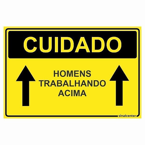 Placa cuidado homens trabalhando acima