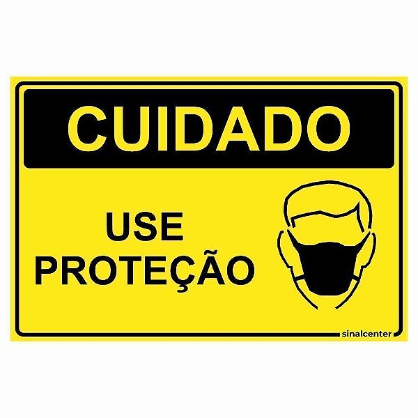 Placa cuidado use proteção