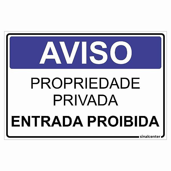 Placa aviso propriedade privada entrada proibida