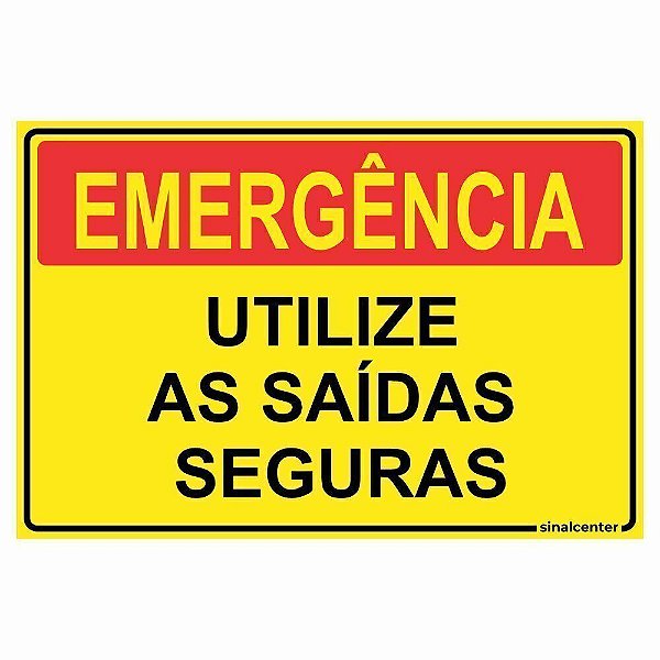 Placa de emergência utilize as saídas seguras