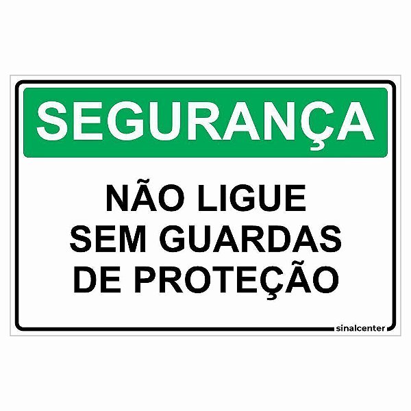 Placa segurança não ligue sem guardas de proteção